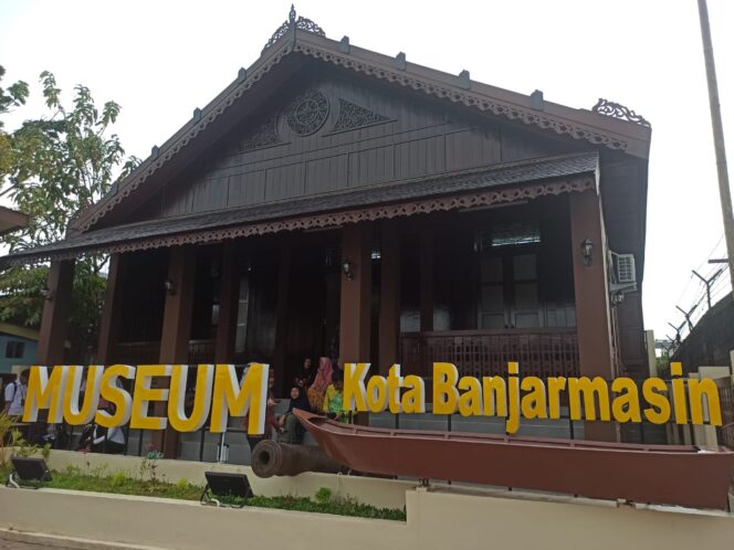 
 Hampir 5 Abad Tak Memiliki Museum, Akhirnya Kota Banjarmasin Resmikan Museum Satu-Satunya
